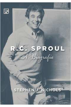 R. C. Sproul - a Biografia