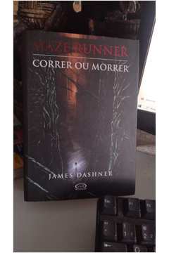 MAZE RUNNER: Correr ou morrer (Portuguese by James Dashner