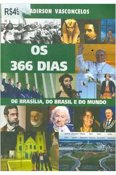 Os 366 Dias de Brasília, do Brasil e do Mundo