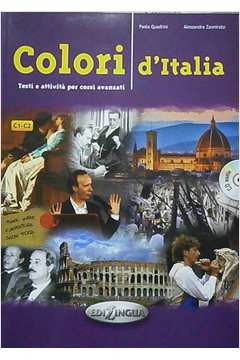 Colori D Italia - C1-c2 -testi e Attivitá Per Corsi Avanzati