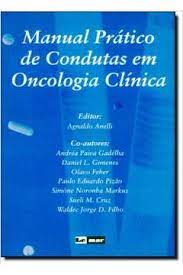 Manual Prático de Condutas Em Oncologia Clínica