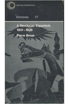 A Revolução Espanhola 1931-1939
