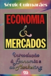 Economia e Mercados: Introdução à Economia e ao Marketing