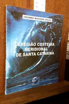 A Região Costeira Meridional de Santa Catarina