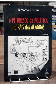 O Pitoresco da Política no País das Alagoas