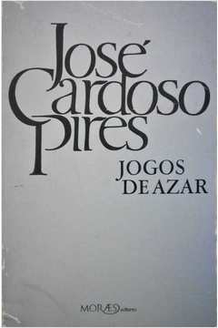 Jogos de Azar de José Cardoso Pires - Livro - WOOK