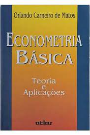 Econometria Básica - Teoria e Aplicações