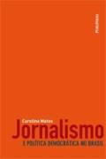 Jornalismo e Política Democrática no Brasil
