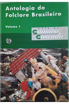 Antologia do Folclore Brasileiro Vol 1