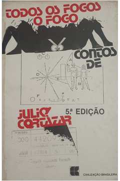 Todos Os Fogos O Fogo by Julio Cortázar