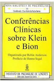 Conferências Clínicas Sobre Klein e Bion