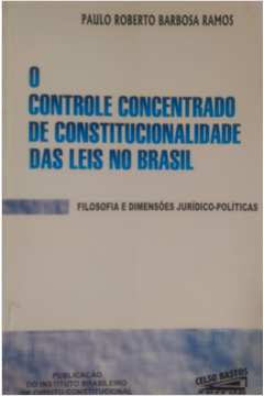 O Controle Concentrado de Constitucionalidade das Leis no Brasil