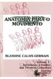 Anatomia para o Movimento - Volume 1