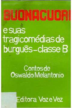 Buonacuori e Suas Tragicomédias de Burguês-classe B