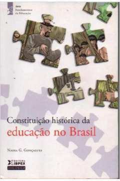 Constituição Histórica da Educação no Brasil