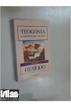 Livro: Teogonia - A Origem Dos Deuses - Hesíodo | Estante Virtual