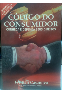 Código do Consumidor - Conheça e Defenda Seus Direitos