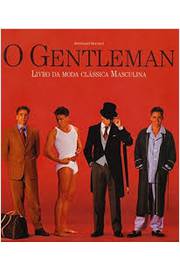 O Gentleman - Livro da Moda Clássica Masculina