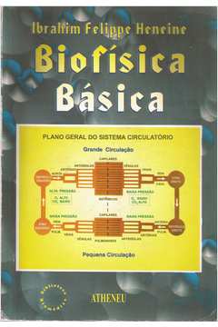 Livro: Biofísica Básica - Ibrahim Felippe Heneine | Estante Virtual