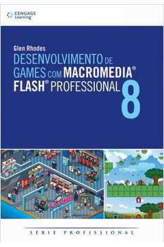 Desenvolvimento de Games Com Macromedia Flash Professional 8