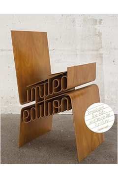 Limited Edition - Prototypes One-offs and Design Art Furniture