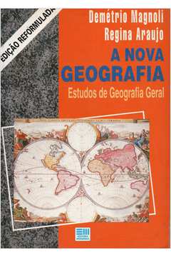 A Nova Geografia: Estudos de Geografia Geral