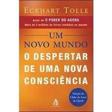 Livro: Um Novo Mundo - o Despertar de uma Nova Consciência