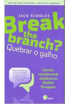 Break the Branch? Quebrar o Galho