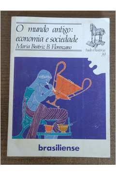 O Mundo Antigo: Economia e Sociedade (grécia e Roma)