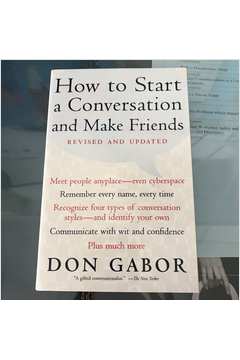 How To Start A Conversation And Make Friends: Revised And Updated