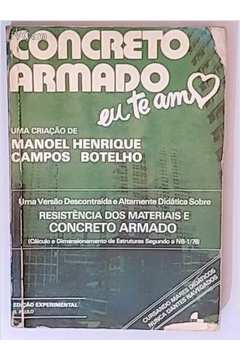 Livro: Concreto Armado Eu Te Amo - Manoel Henrique Campos Botelho ...