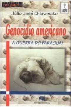 Genocídio Americano: a Guerra do Paraguai - 1ª Edição