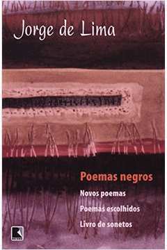 Poemas Negros: Novos Poemas, Poemas Escolhidos, Livro de Sonetos
