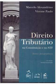 Direito Tributário na Constituição e no Stf: Teoria e Jurisprudência