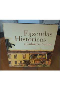 Fazendas Históricas e Culinária Caipira