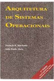 Arquitetura de Sistemas Operacionais - 2ª Ed.