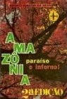 Amazônia - Paraíso e Inferno: Como sobreviver na selva e no mar eBook :  Ignácio da Silva, Renato: : Loja Kindle