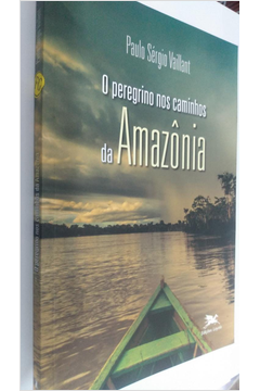 O Peregrino nos Caminhos da Amazônia