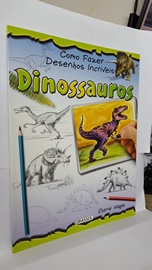 Dinossauros - Como Fazer Desenhos Incriveis