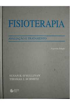 Livro: Fisioterapia Avaliação E Tratamento - Susan B. Osullivan ...