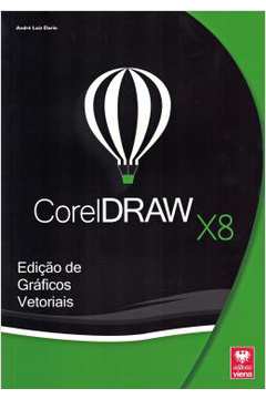 Corel Draw x 8 - Edição de Gráficos Vetoriais