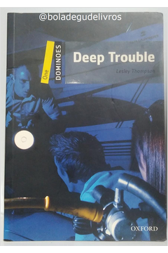 Deep Trouble - Dominoes One