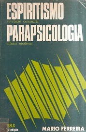 Espiritismo Revelação Centenária / Parasicologia Ciência Moderna