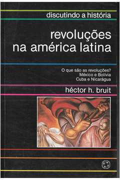 Revoluções na América Latina - Discutindo a História