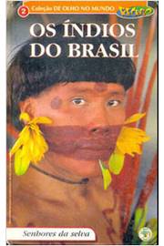 Os índios do Brasil - Senhores da Selva