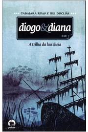 Diogo & Diana - a Trilha da Lua Cheia