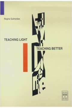 Teaching Light, Teaching Better