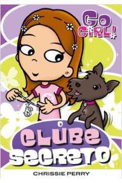 O Clube Secreto Go Girl 11