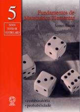 Fundamentos de Matemática Elementar 5 - Combinatória e Probabilidade