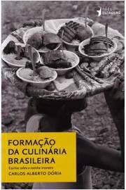 Formação da Culinária Brasileira: Escritos Sobre a Cozinha Inzoneira